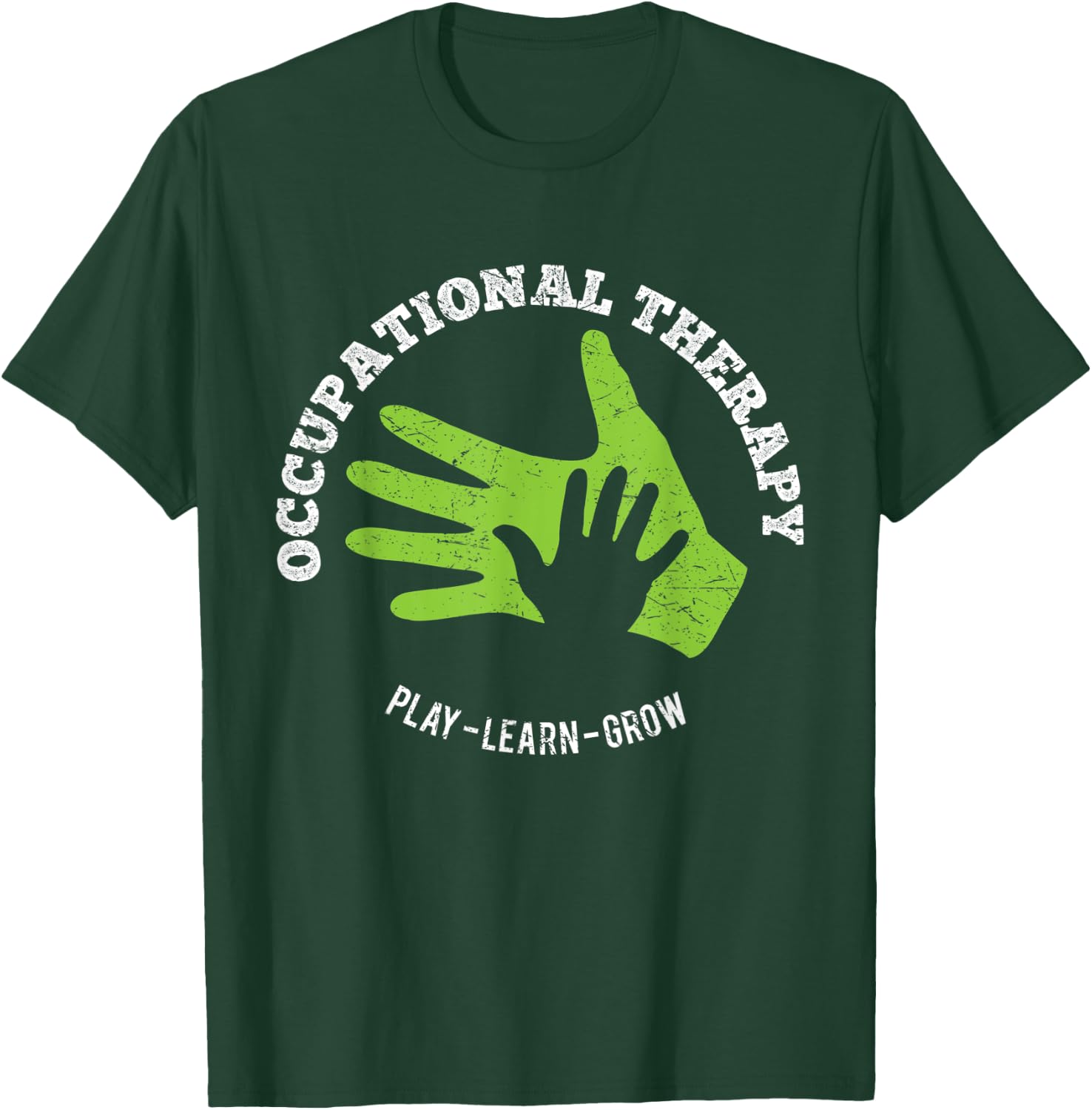 Meaningful OT Occupational Therapy Therapist Hands T-Shirt - T-Shirt | Forest