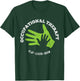 Meaningful OT Occupational Therapy Therapist Hands T-Shirt - T-Shirt | Forest