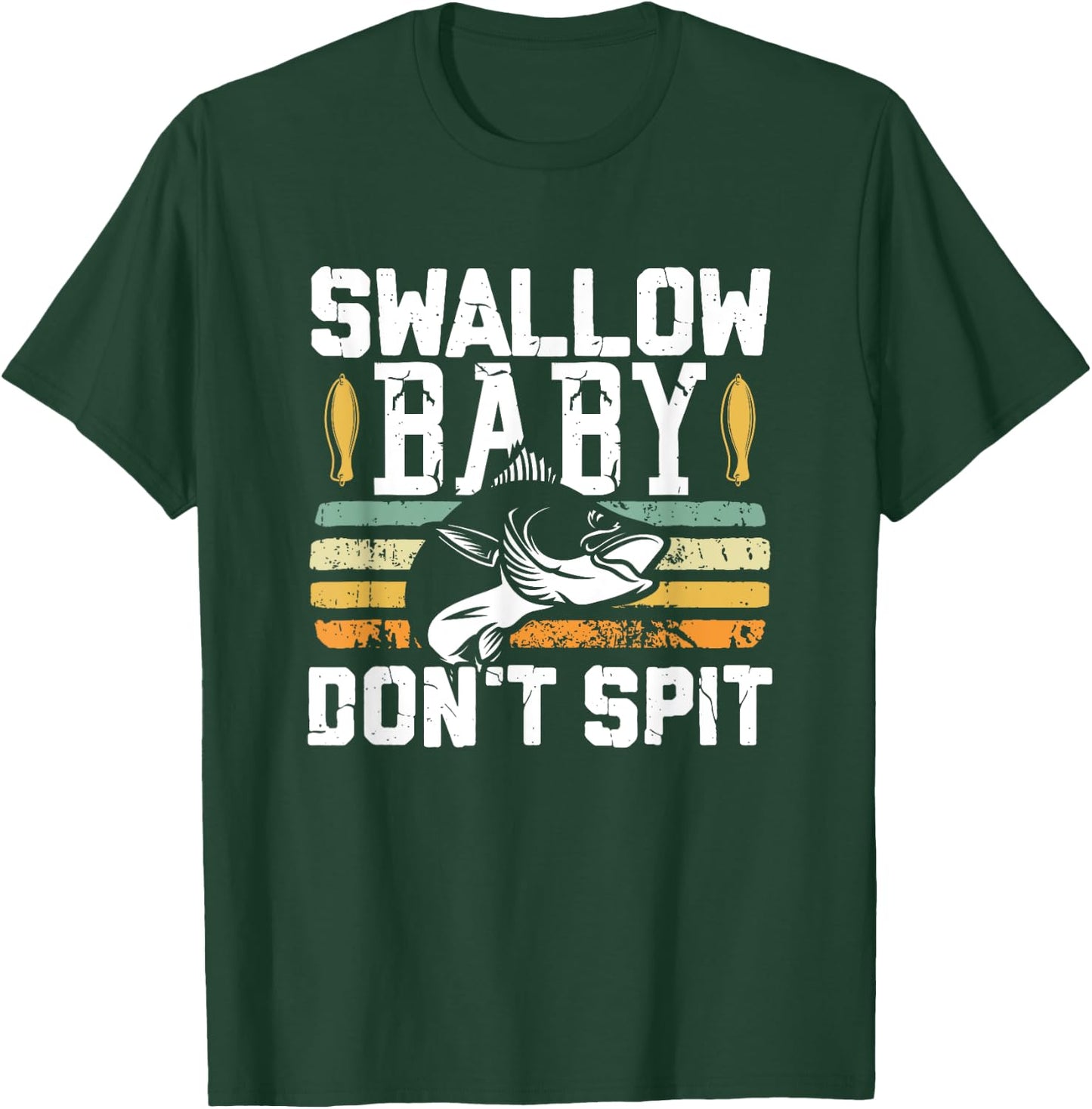 Swallow Baby Spit Not Bass Fishing Lovers T-Shirt - T-Shirt | Forest