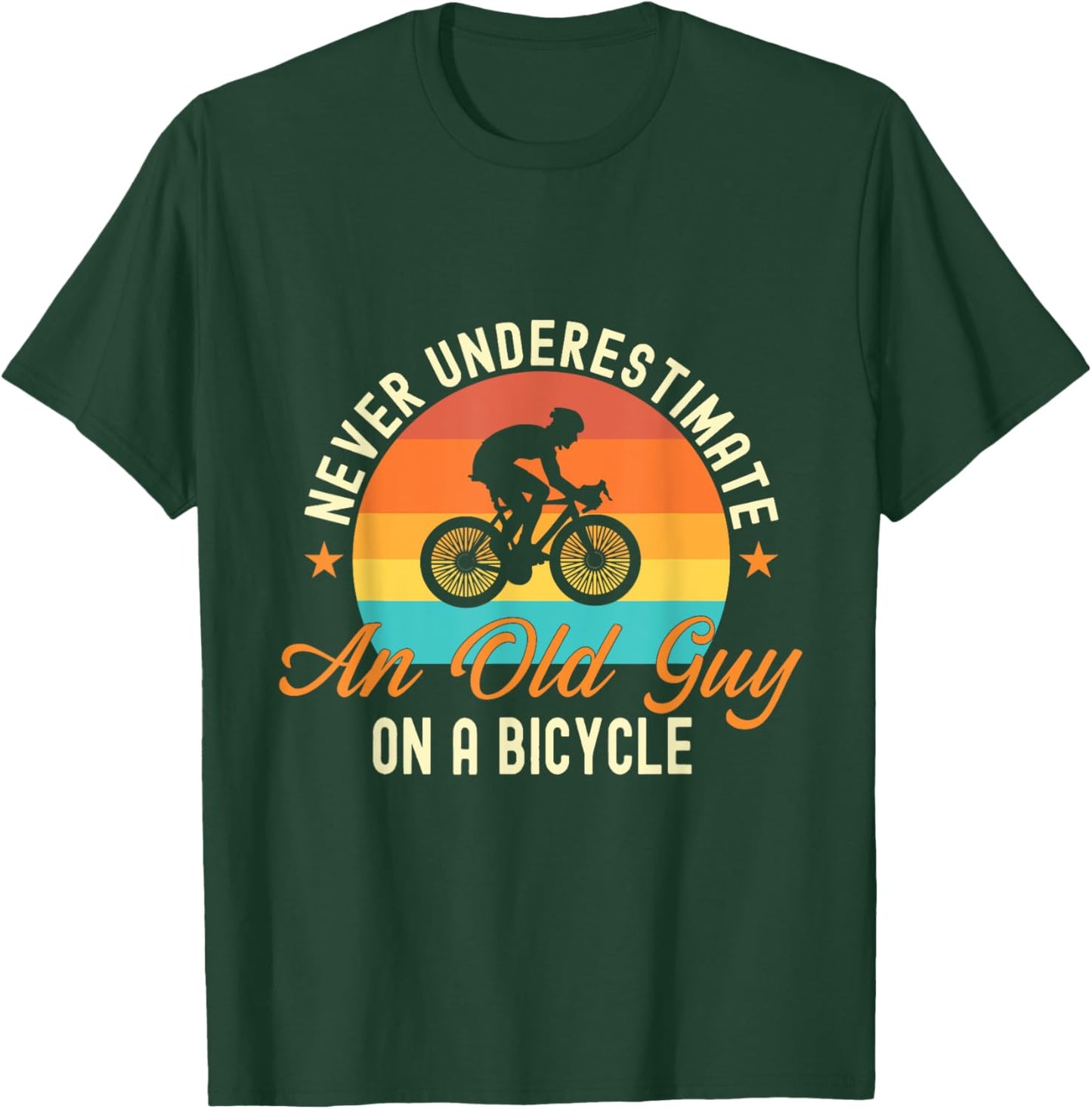 Never Underestimate An Old Guy On A Bicycle Cycling T-Shirt - T-Shirt | Forest