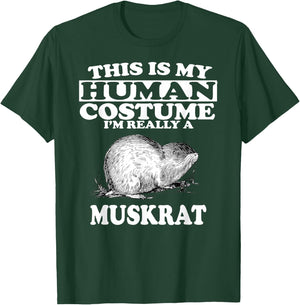 This Is My Human Costume I'm Really A Muskrat T-Shirt - T-Shirt | Forest