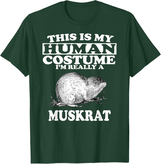 This Is My Human Costume I'm Really A Muskrat T-Shirt - T-Shirt | Forest