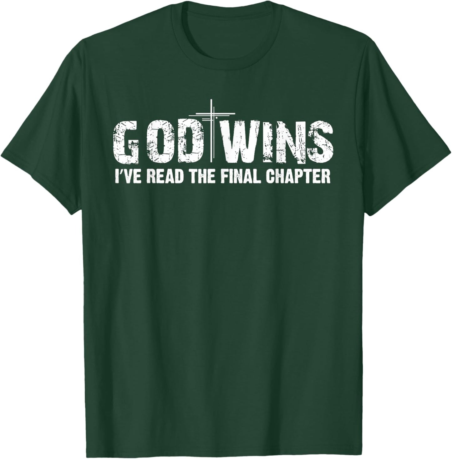 God Wins I've Read the Final Chapter T-Shirt - T-Shirt | Forest