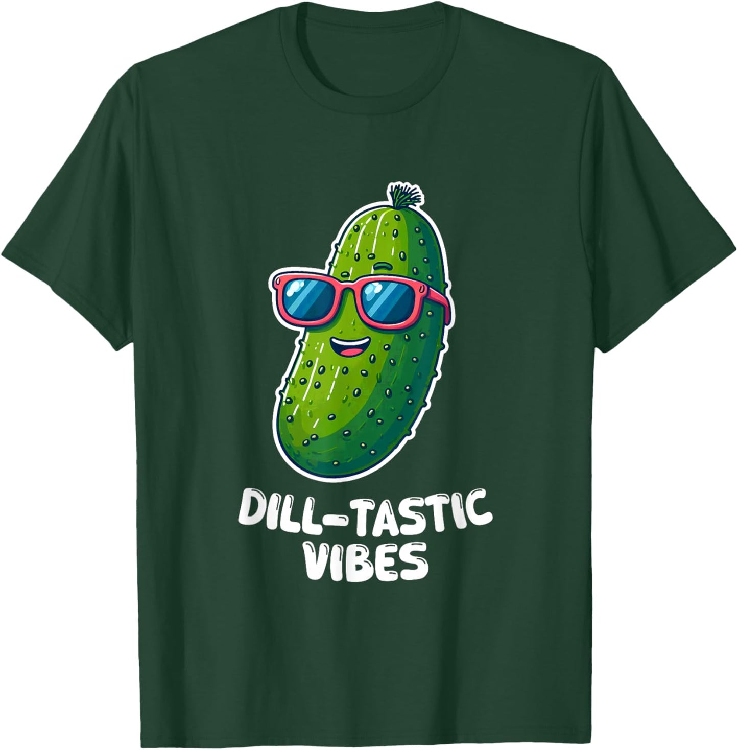 Dill-tastic vibes Pickle Sunglasses Pun Funny T-Shirt - T-Shirt | Forest