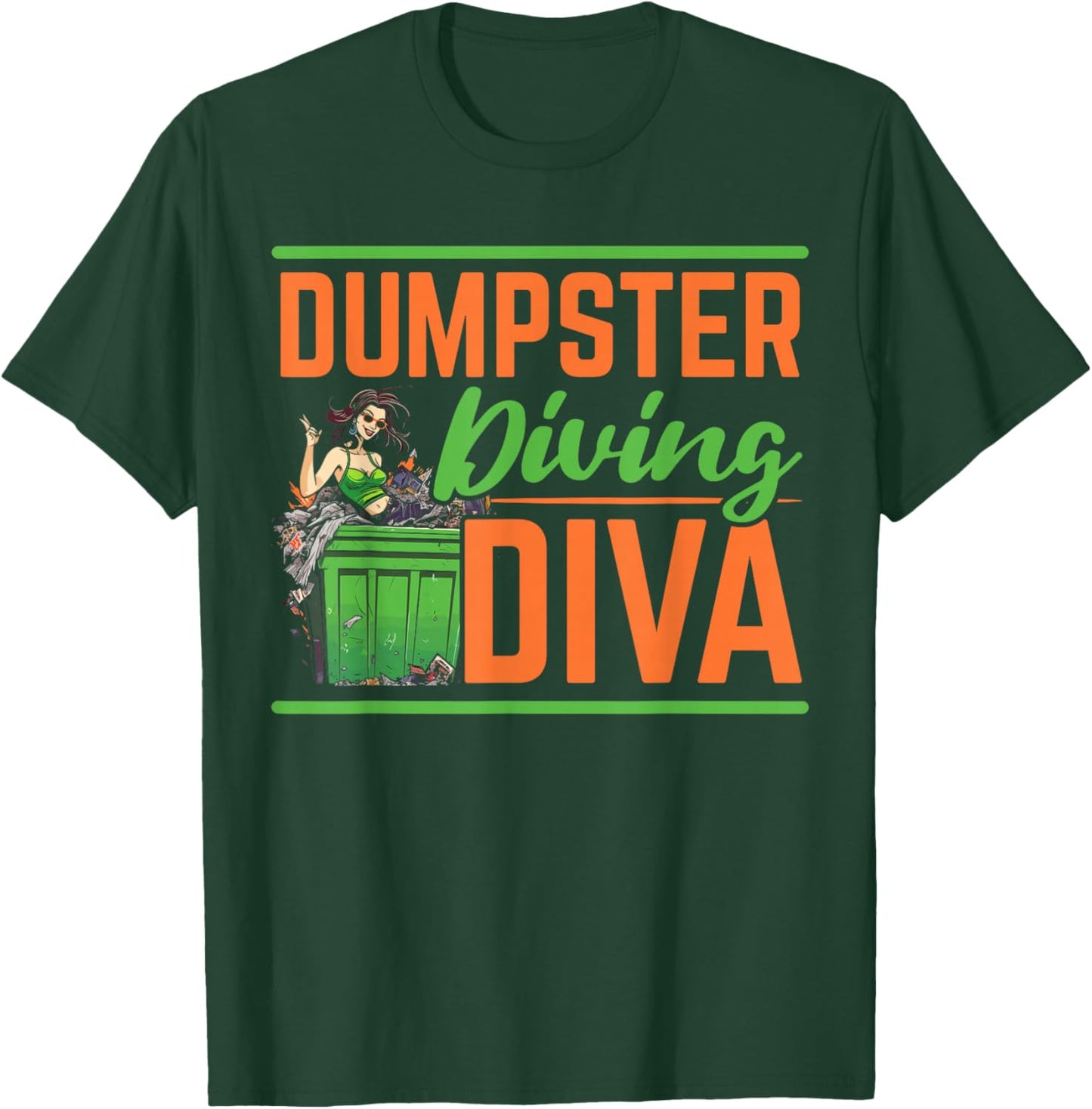 Dumpster Diving Garbage Picker Trash Picking Trash Diver T-Shirt - T-Shirt | Forest