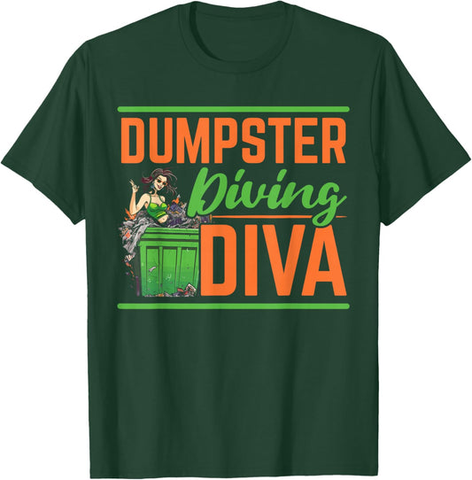 Dumpster Diving Garbage Picker Trash Picking Trash Diver T-Shirt - T-Shirt | Forest