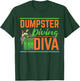 Dumpster Diving Garbage Picker Trash Picking Trash Diver T-Shirt - T-Shirt | Forest