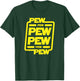 Pew pew pew | Funny nerdy science fiction T-Shirt - T-Shirt | Forest