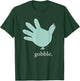 Funny Gobble Turkey Glove Medical Nures Thanksgiving Fall T-Shirt - T-Shirt | Forest