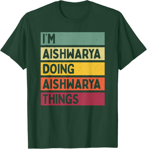 I'm Aishwarya Doing Aishwarya Things Funny Personalized