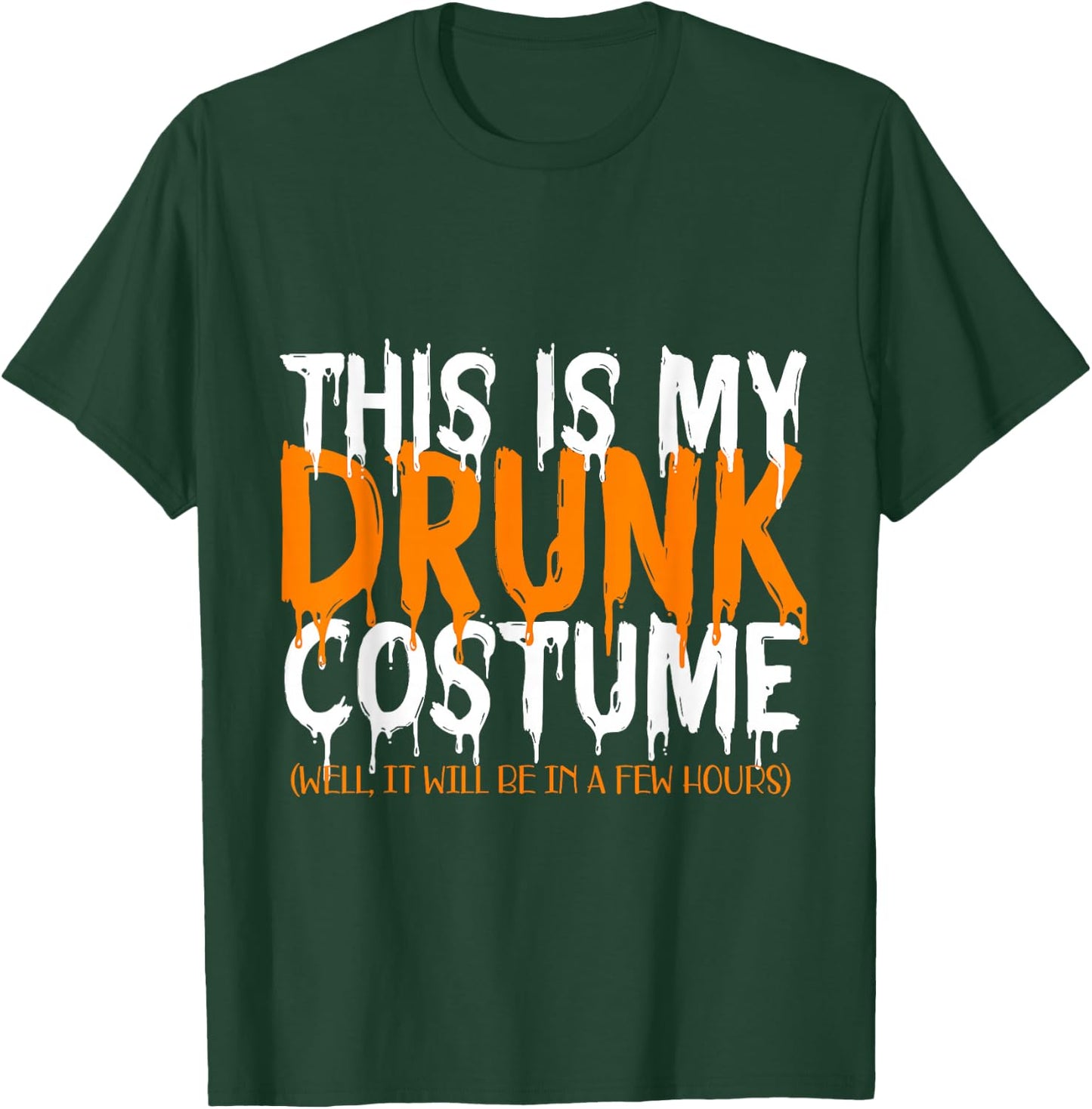 Funny Drunk Costume for Halloween T-Shirt - T-Shirt | Forest
