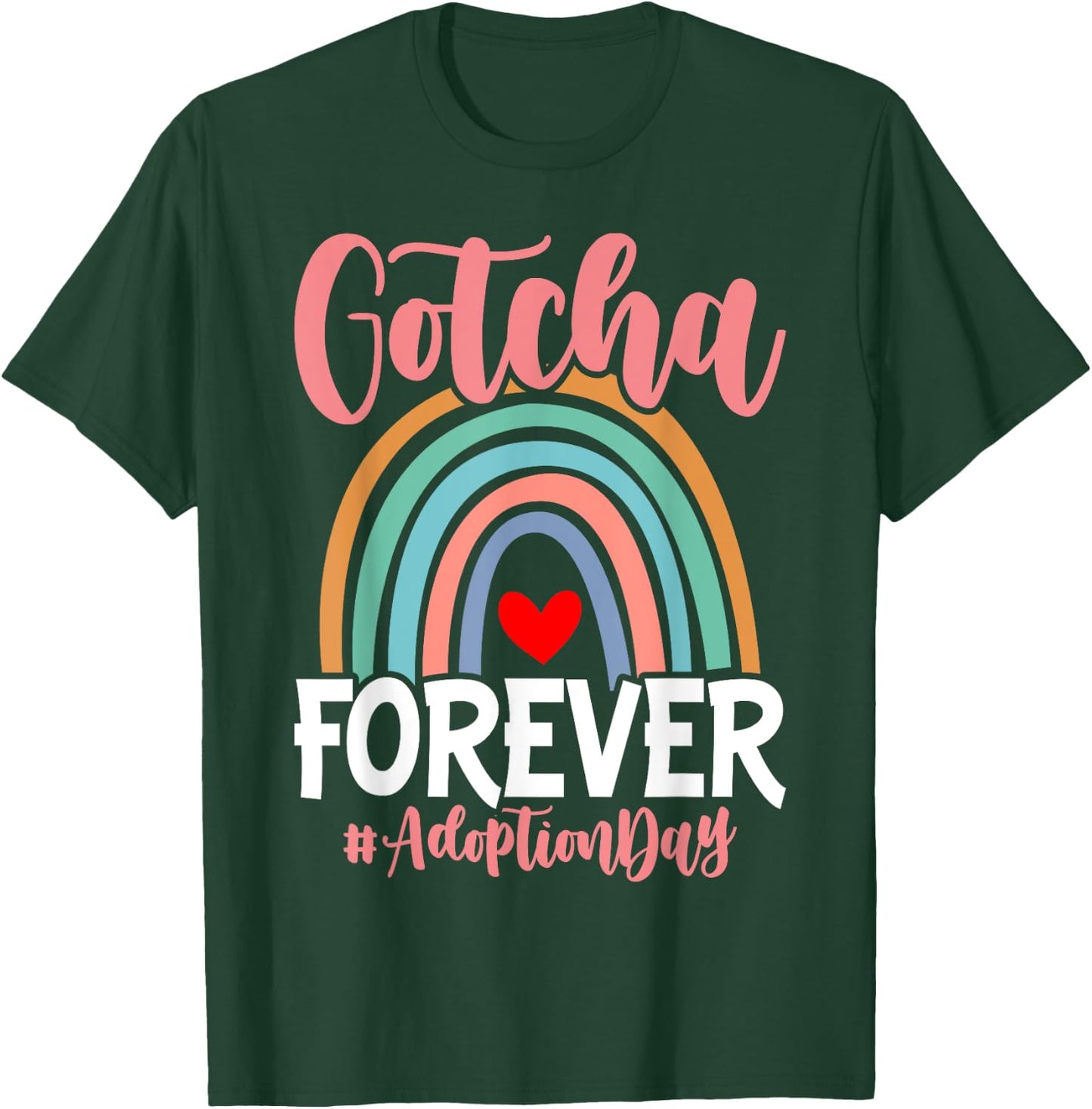 Adoption Day Gotcha Forever Family kids Children Adoption T-Shirt - T-Shirt | Forest