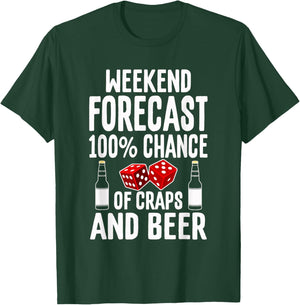 Craps Dice Shirt Funny Casino Gambling Weekend Forecast Beer T-Shirt - T-Shirt | Forest
