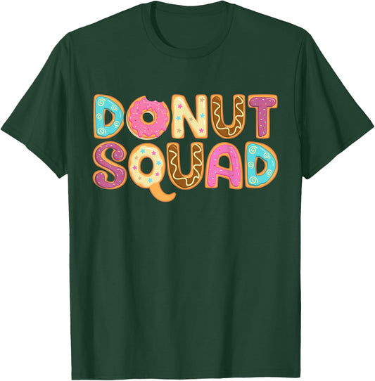 Donut Squad Funny Girls Women Doughnut Lover Food Dessert T-Shirt - T-Shirt | Forest