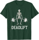 Deadlift Skeleton Workout Fitness Gym Lifters Weight T-Shirt - T-Shirt | Forest