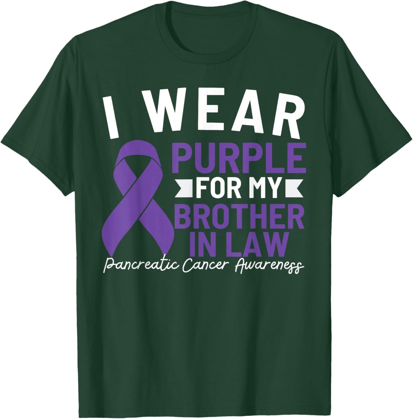 I Wear Purple For My Brother In Law Pancreatic Cancer T-Shirt - T-Shirt | Forest