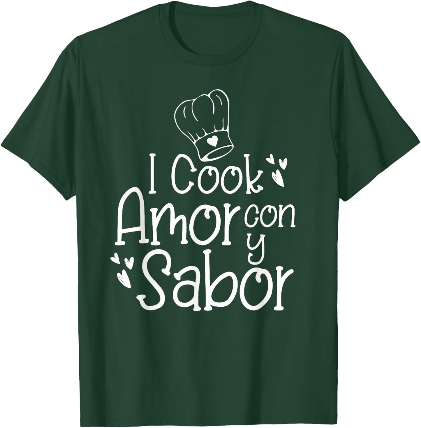 I Cook Con Amor y Sabor Hispanic Bilingual Spanish Chef Gift T-Shirt - T-Shirt | Forest