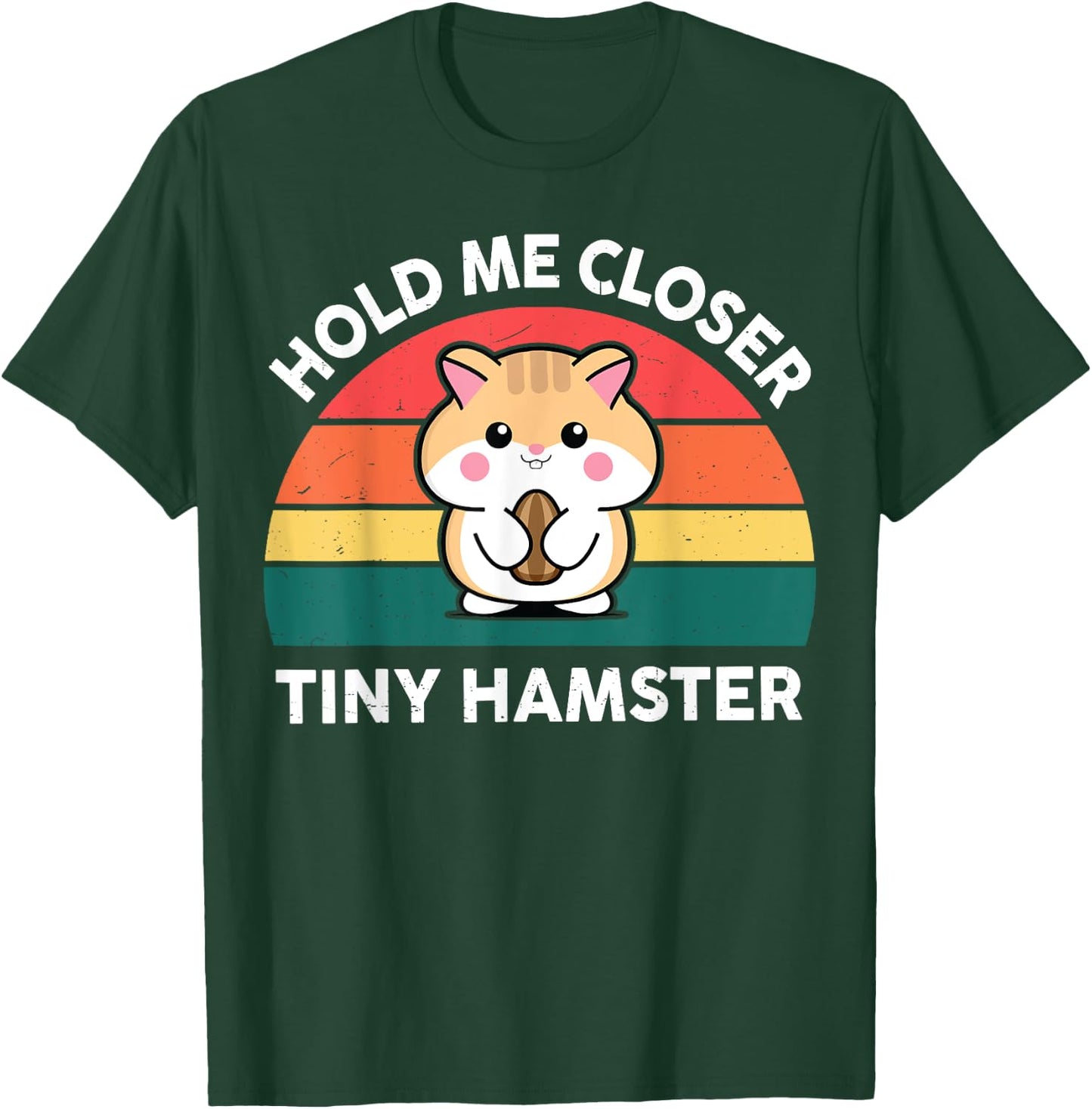 Hamster Shirt Hold Me Closer Tiny Funny Boy Girl Toddler T-Shirt - T-Shirt | Forest