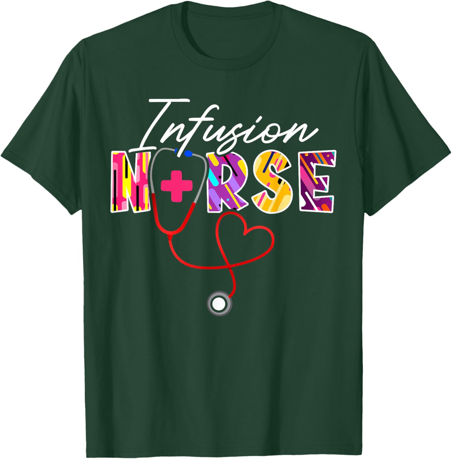 Infusion Nurse Stethoscope T-Shirt - T-Shirt | Forest