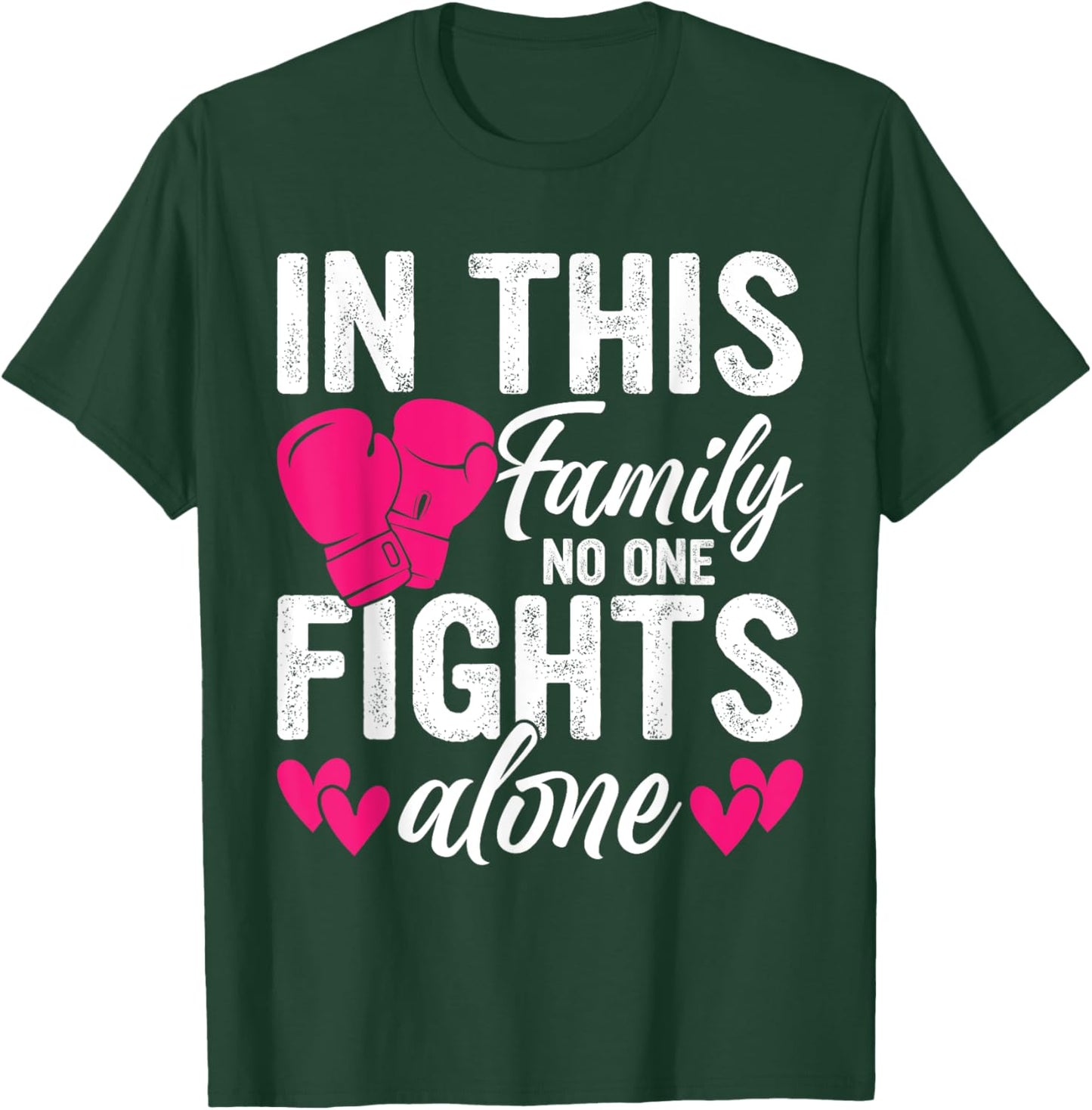 In This Family Nobody Fights Alone Breast Cancer Awareness T-Shirt - T-Shirt | Forest