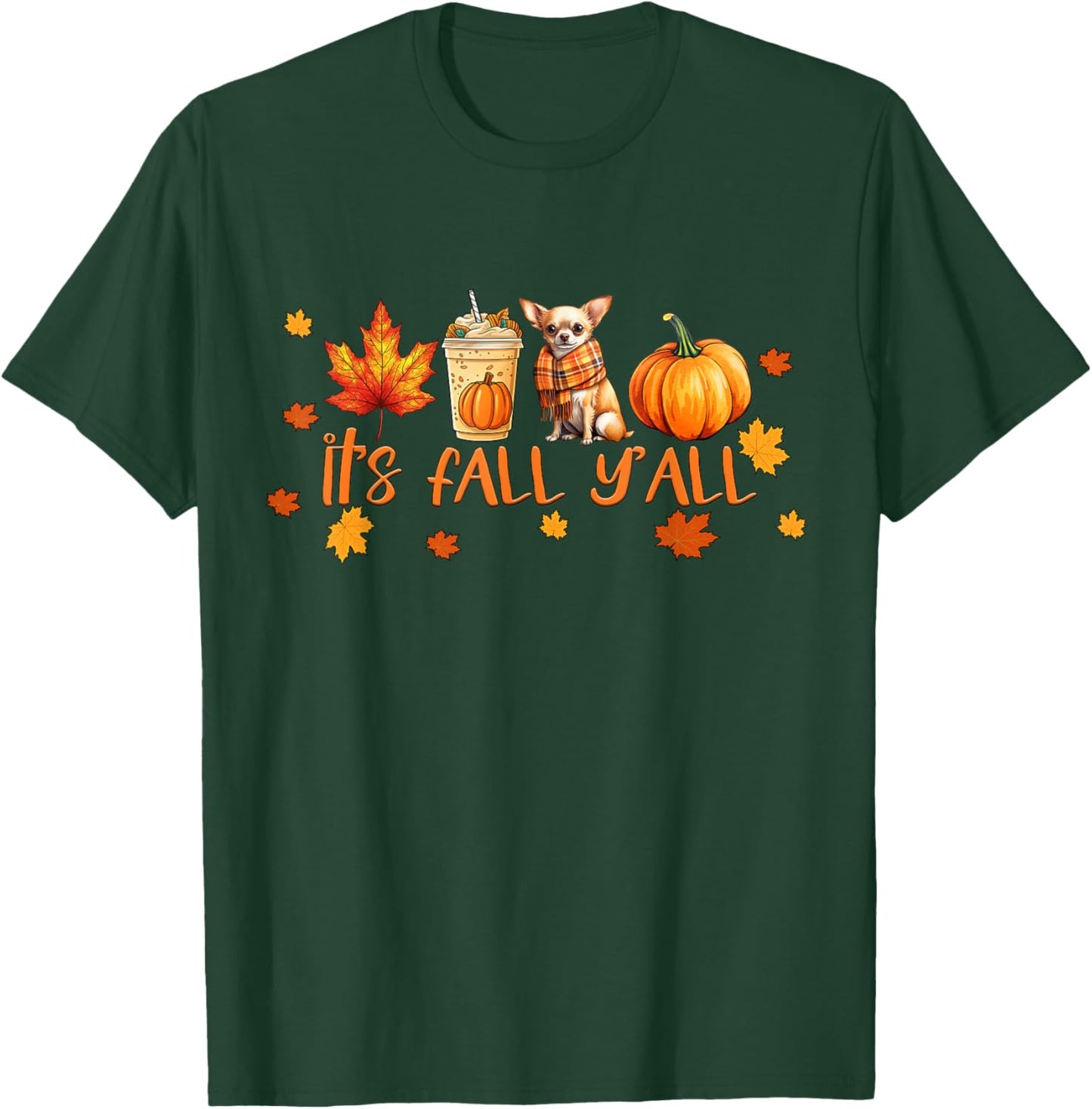 It's Fall Y'all Pumpkin Spice Latte Autumn Dog Chihuahua T-Shirt - T-Shirt | Forest