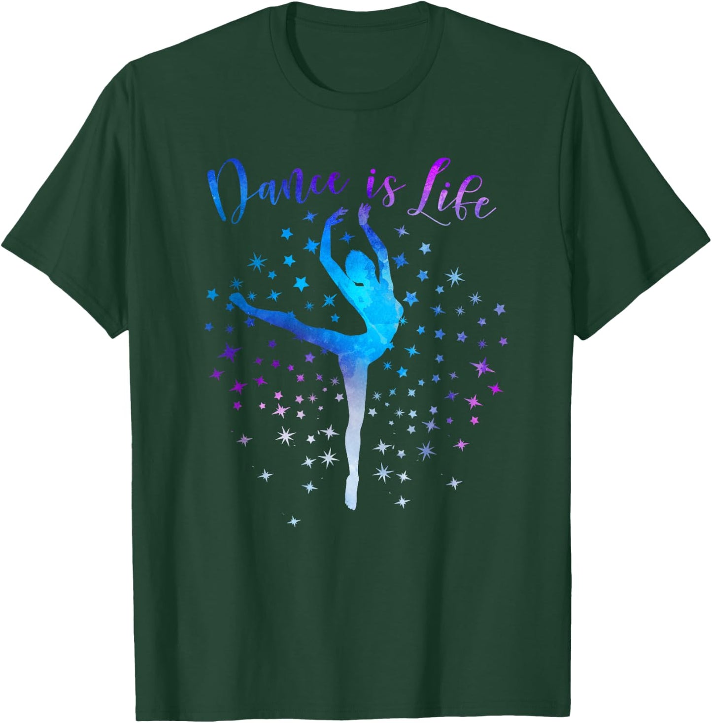 Dance is Life Ballet Dancing Quote Ballerina Dancer Graphic T-Shirt - T-Shirt | Forest