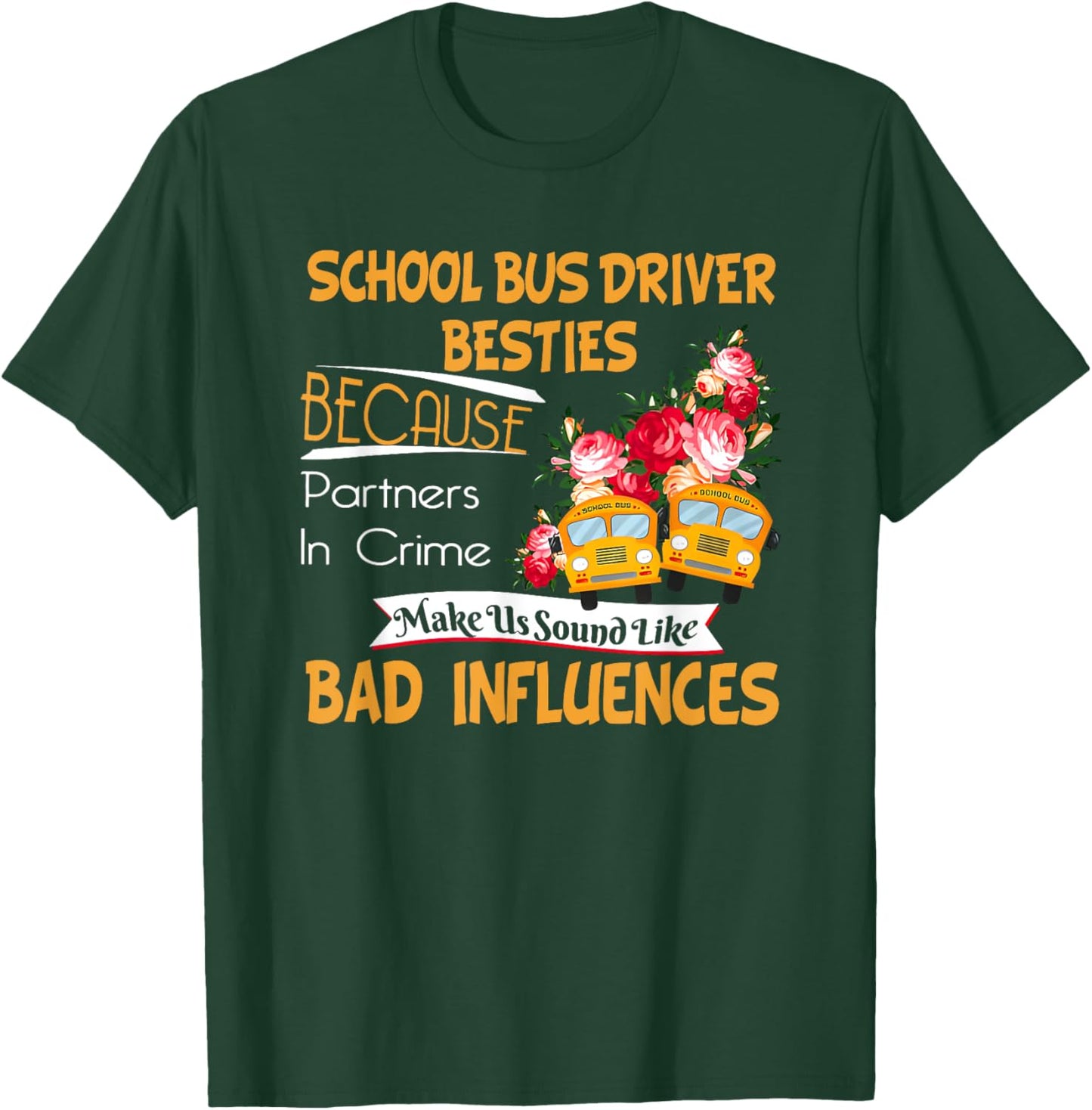 School Bus Driver Besties T-Shirt - T-Shirt | Forest