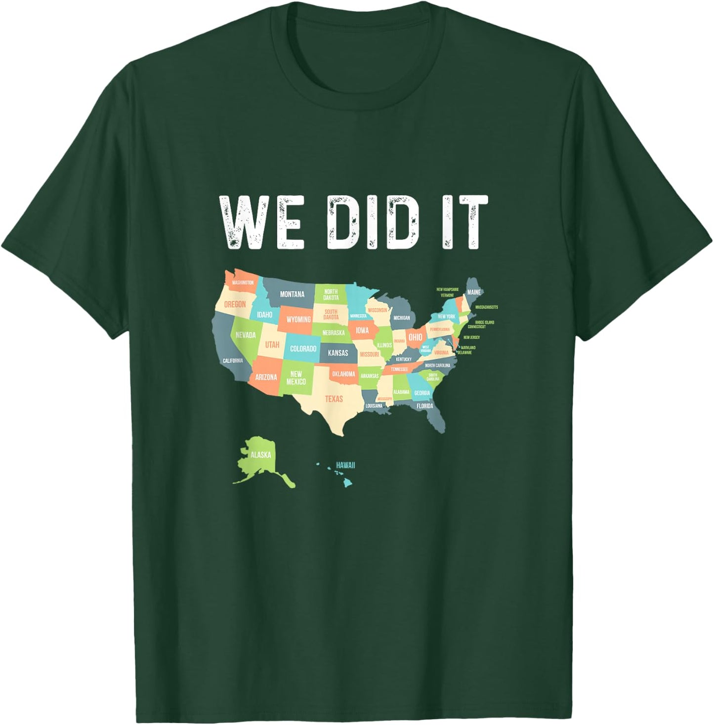 Visit All 50 States Gift WE DID IT! All Fifty States Travel T-Shirt - T-Shirt | Forest