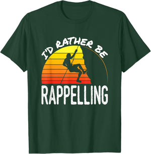 I'd Rather Be Rappelling Retro Rock Climbing Mountaineer T-Shirt - T-Shirt | Forest