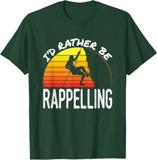 I'd Rather Be Rappelling Retro Rock Climbing Mountaineer T-Shirt - T-Shirt | Forest