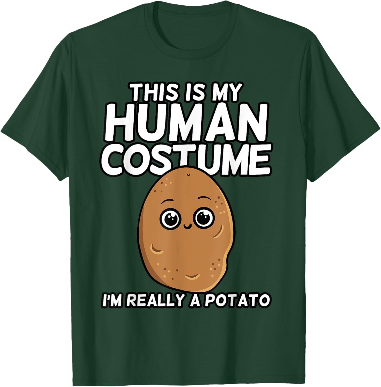 This Is My Human Costume I'm Really A Potato Shirt Gift T-Shirt - T-Shirt | Forest