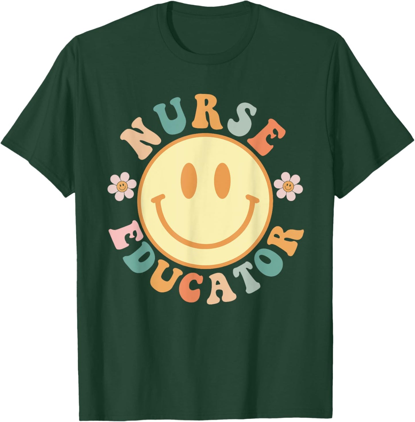 Nurse Educator Shirt Nurse Nursing School Instructor T-Shirt - T-Shirt | Forest