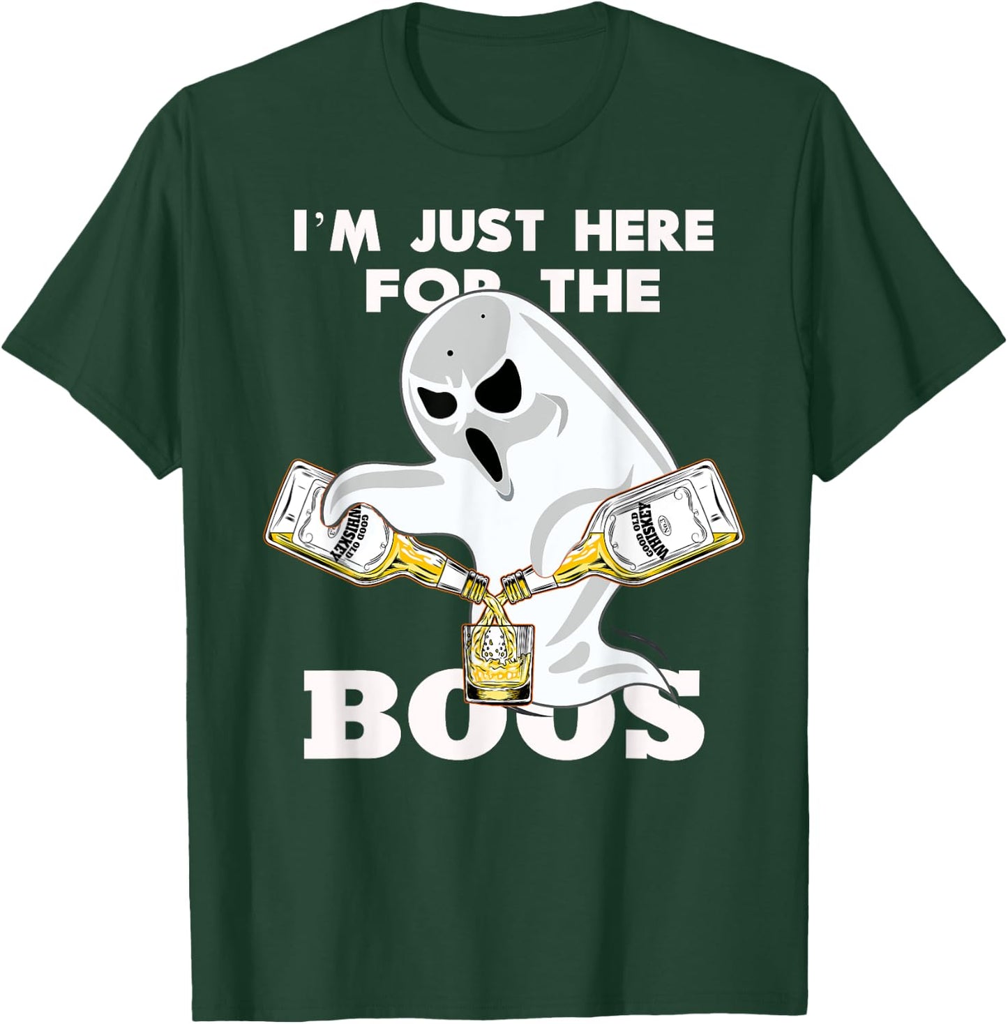 I'M JUST HERE FOR THE BOOZE SHIRT | Halloween | Ghost | Gift T-Shirt - T-Shirt | Forest