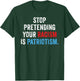 Stop Pretending Your Racism is Patriotism Anti Trump T-Shirt - T-Shirt | Forest