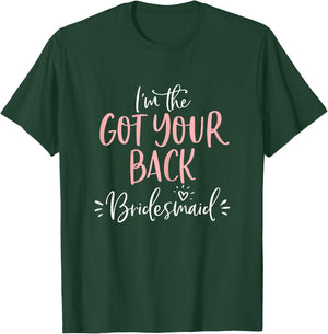 Got Your Back Bridesmaid T Shirt Funny Matching Bachelorette T-Shirt - T-Shirt | Forest