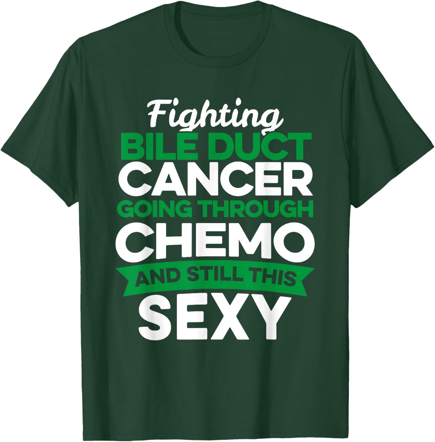 Funny Cancer Fighter Bile Duct Cancer Patient Chemo Therapy T-Shirt - T-Shirt | Forest