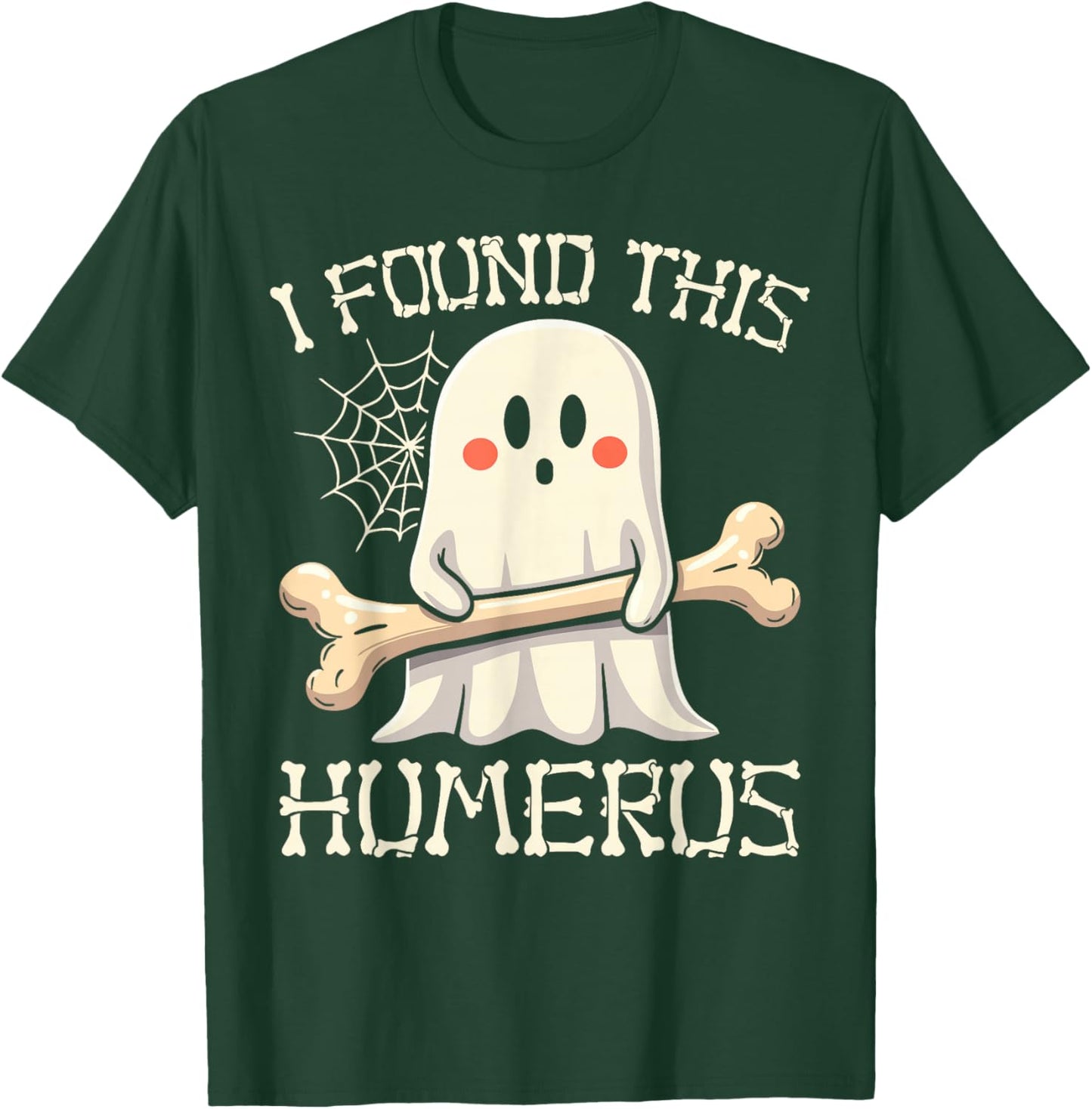 I Found This Humerus Funny Ghost Halloween Skeleton Pun T-Shirt - T-Shirt | Forest