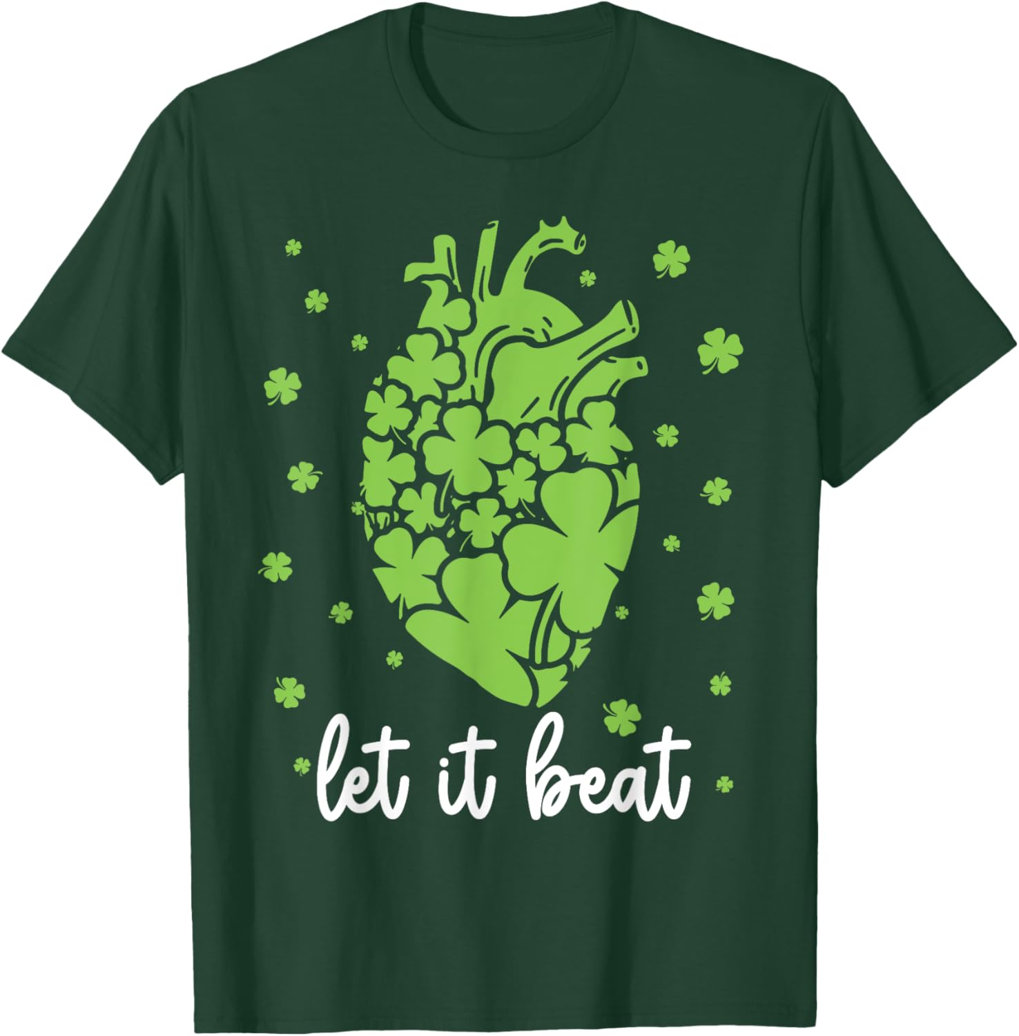 Let It Beat Shamrock Heart Cardiac Nurse Irish Patricks Day T-Shirt - T-Shirt | Forest