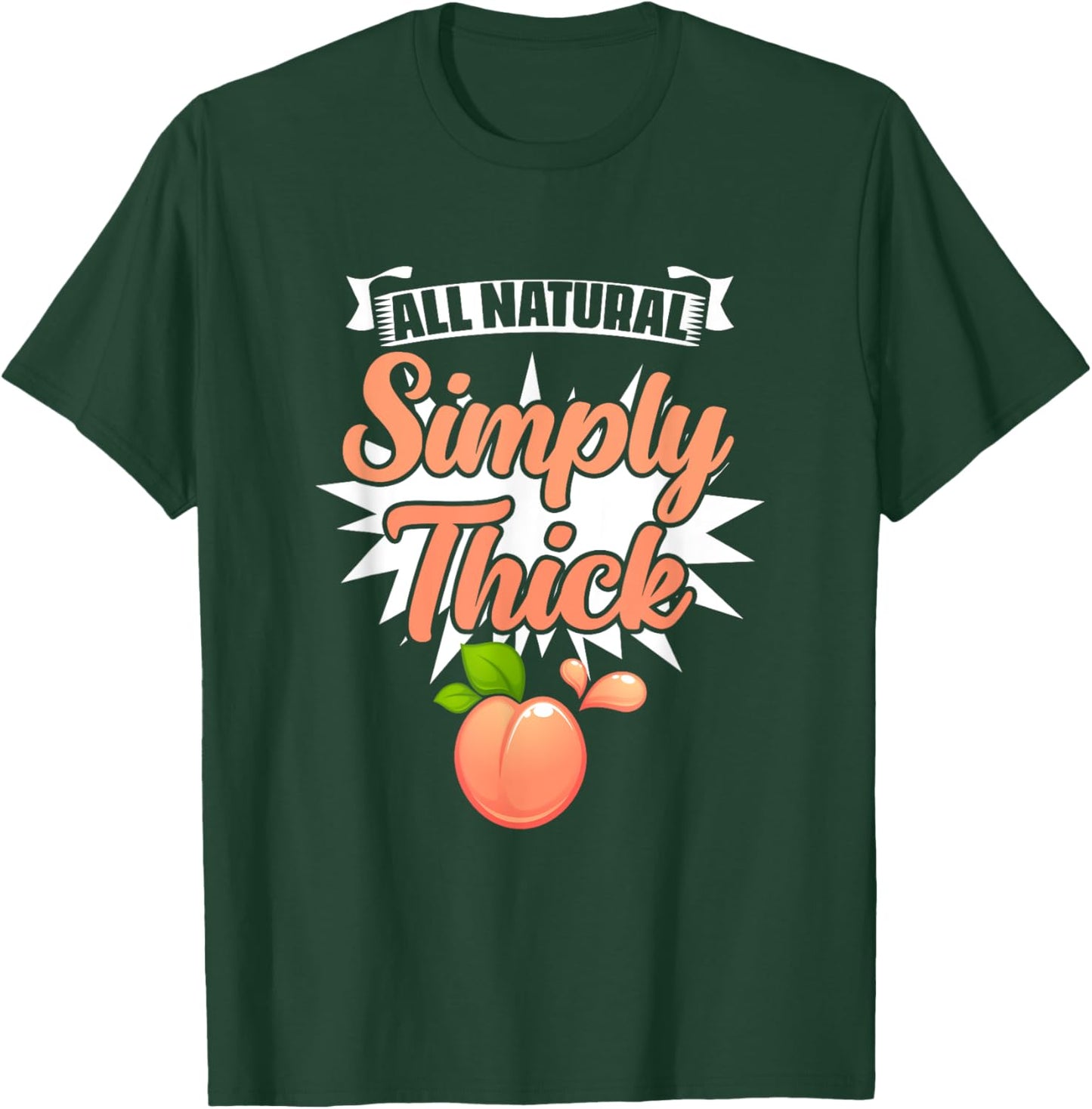 All Natural Simply Thick - Gym Humor Women Thick Thigh T-Shirt - T-Shirt | Forest