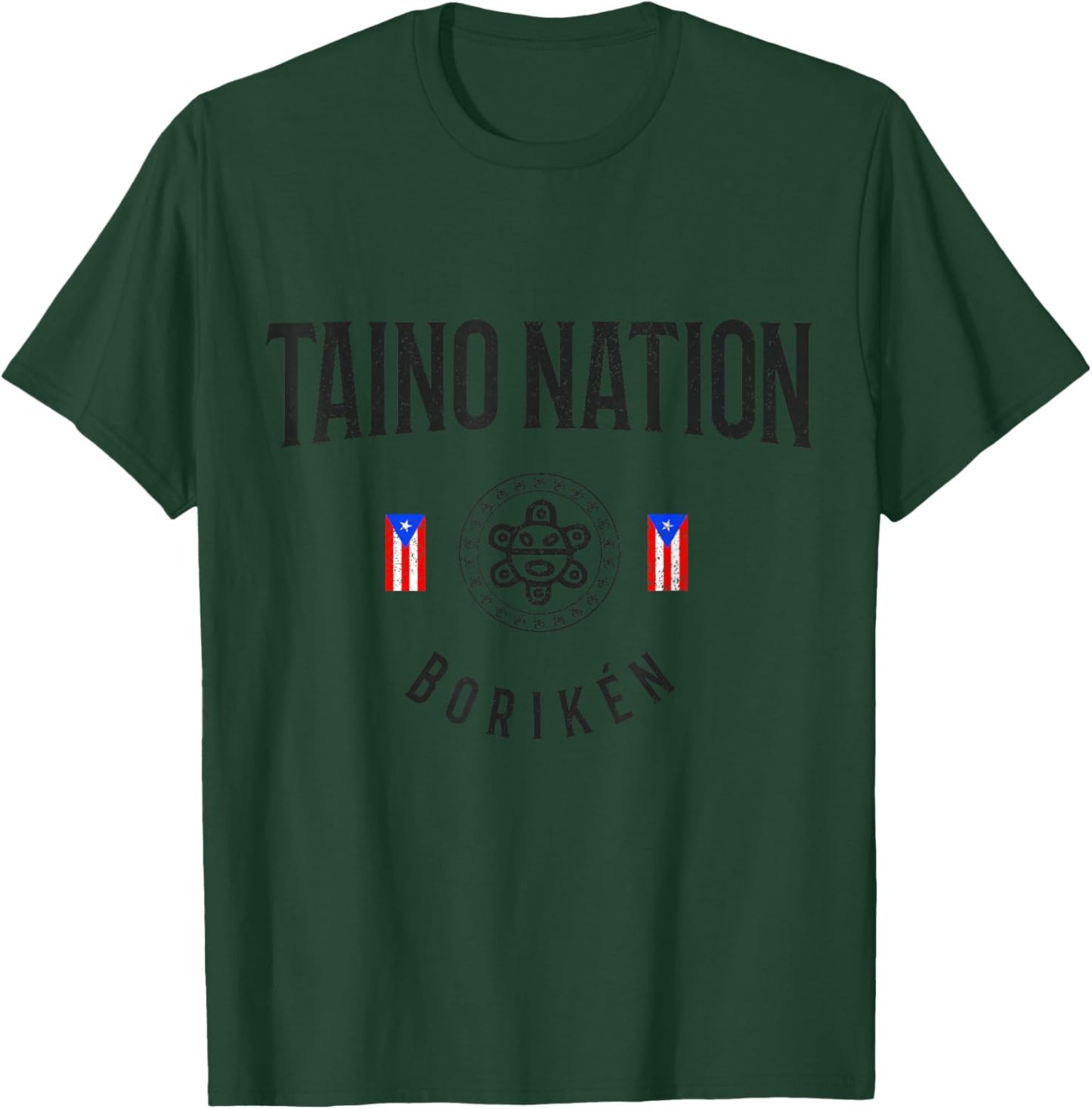 Taino Nation Boricua Boriken Pride Puerto Rico Indigenous T-Shirt - T-Shirt | Forest