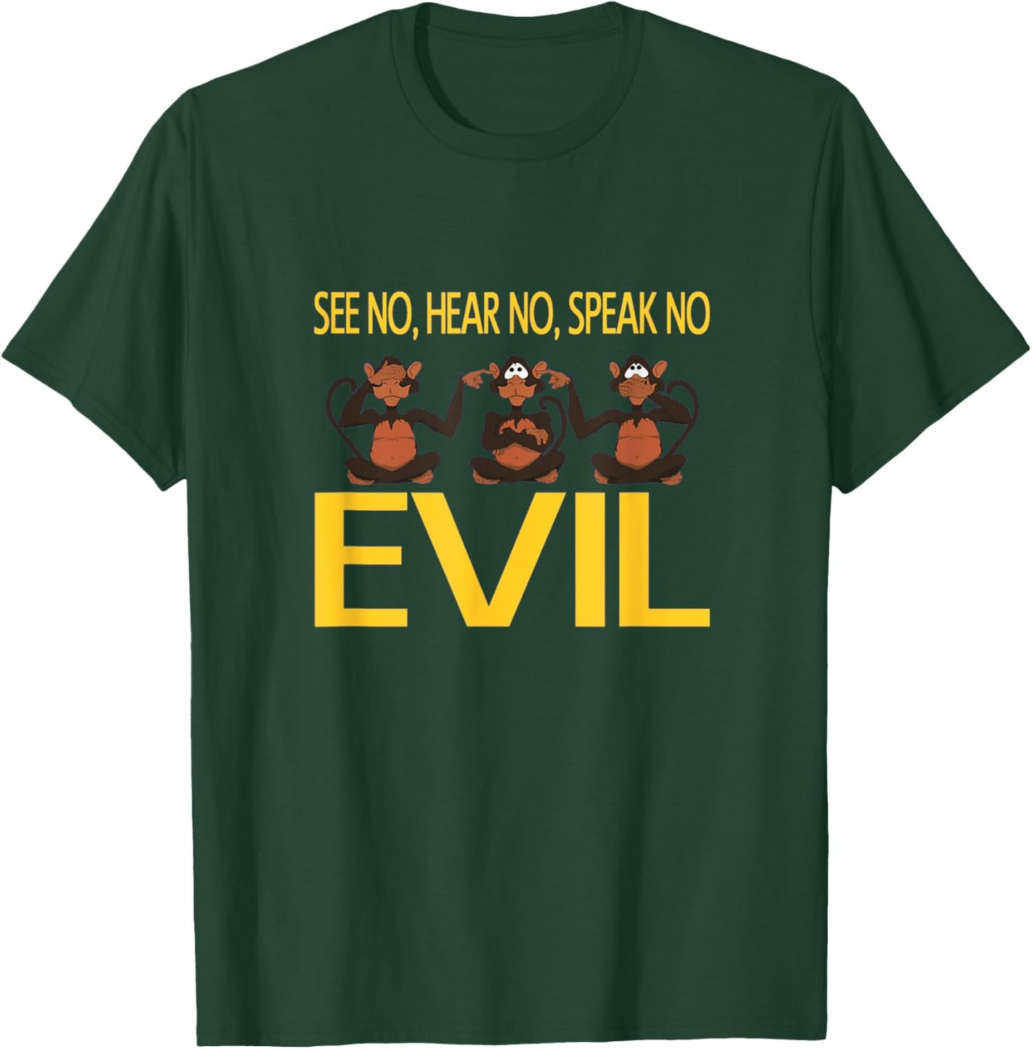 See No Hear No Speak No Evil T-Shirt - T-Shirt | Forest