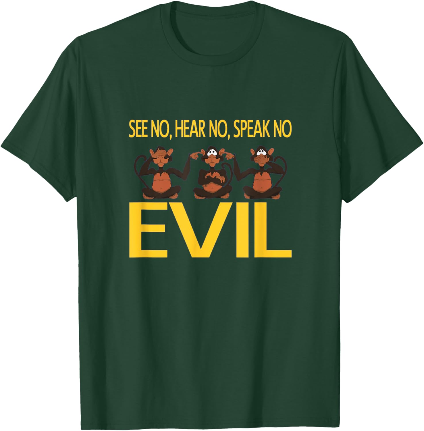 See No Hear No Speak No Evil T-Shirt - T-Shirt | Forest