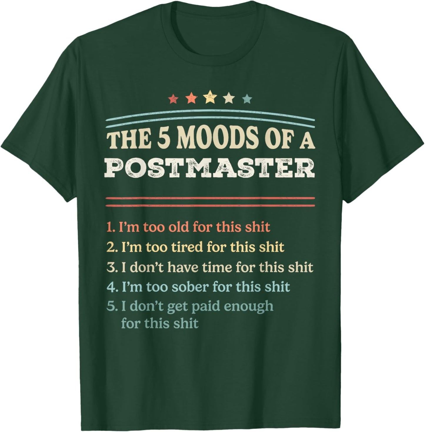 The 5 Moods of an Postmaster Funny Postmaster Gifts T-Shirt - T-Shirt | Forest