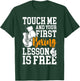 Touch Me And Your First Boxing Lesson is Free - Gym Boxer T-Shirt - T-Shirt | Forest