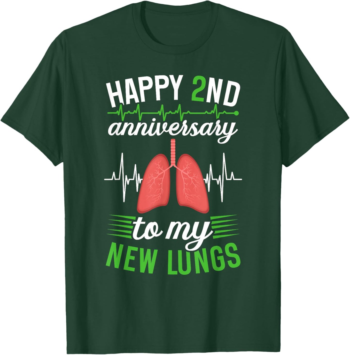 Happy 2 Year Lung Transplant Anniversary Lung Recipient T-Shirt - T-Shirt | Forest