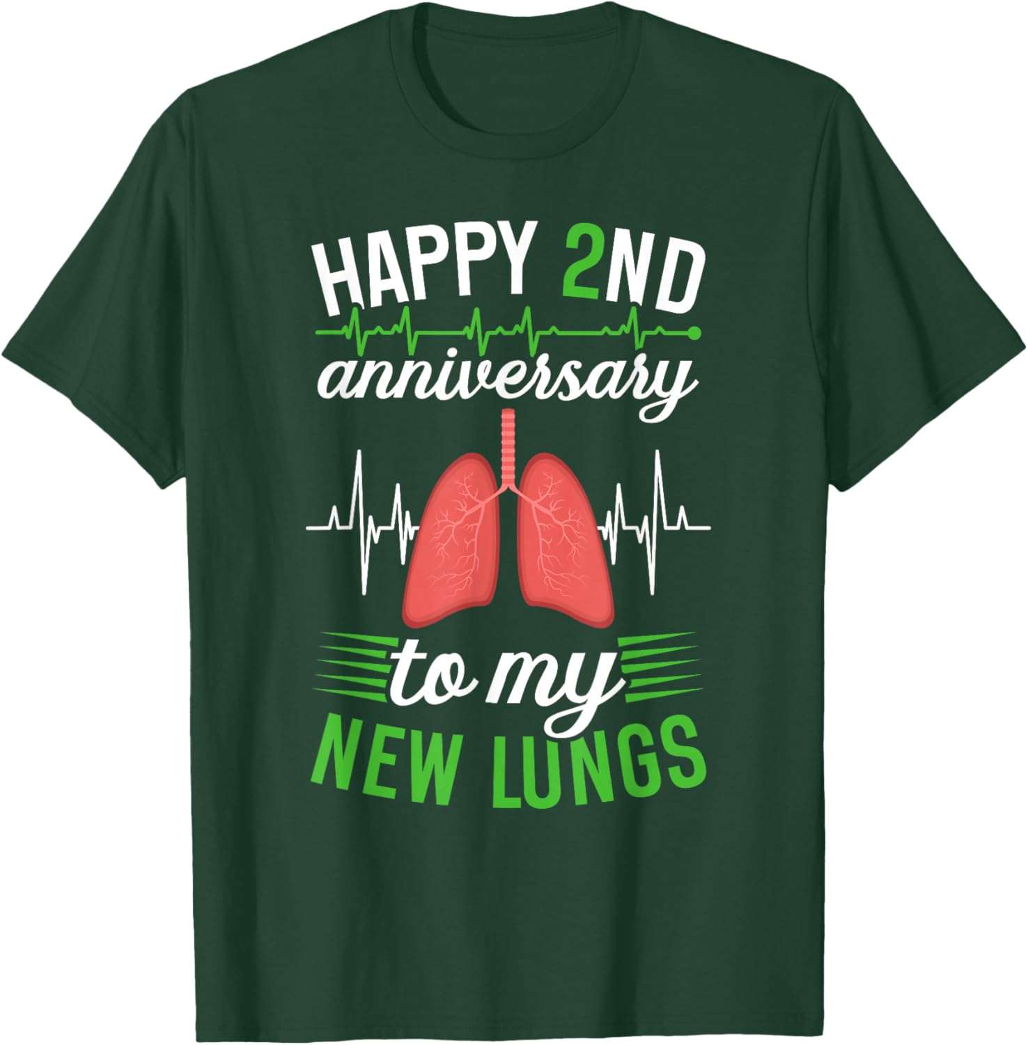 Happy 2 Year Lung Transplant Anniversary Lung Recipient T-Shirt - T-Shirt | Forest
