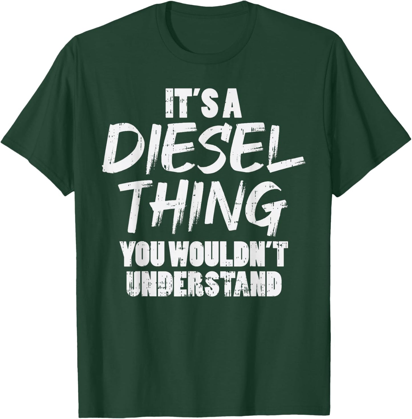 Diesel Thing Trucking Truck Driver Trucker Mechanic Gift T-Shirt - T-Shirt | Forest