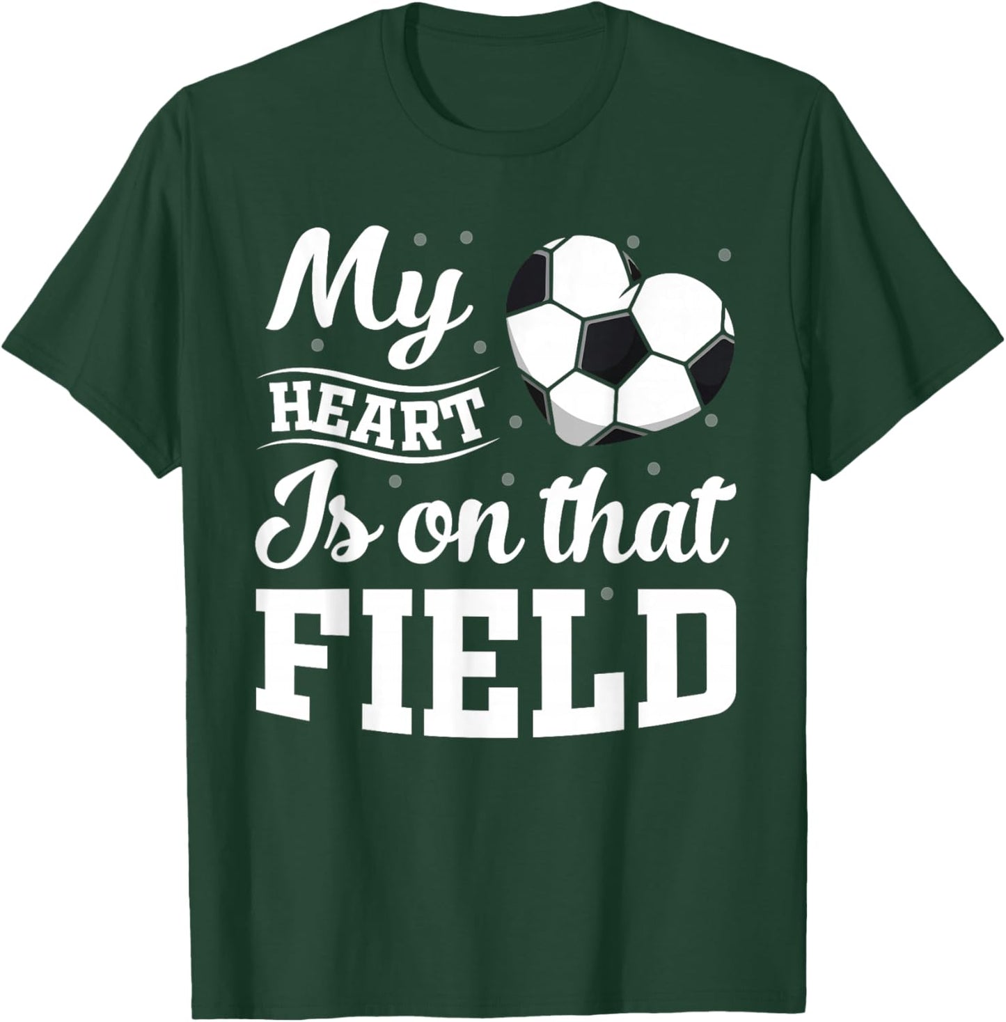 My heart is on that field Soccer player soccer mom T-Shirt - T-Shirt | Forest