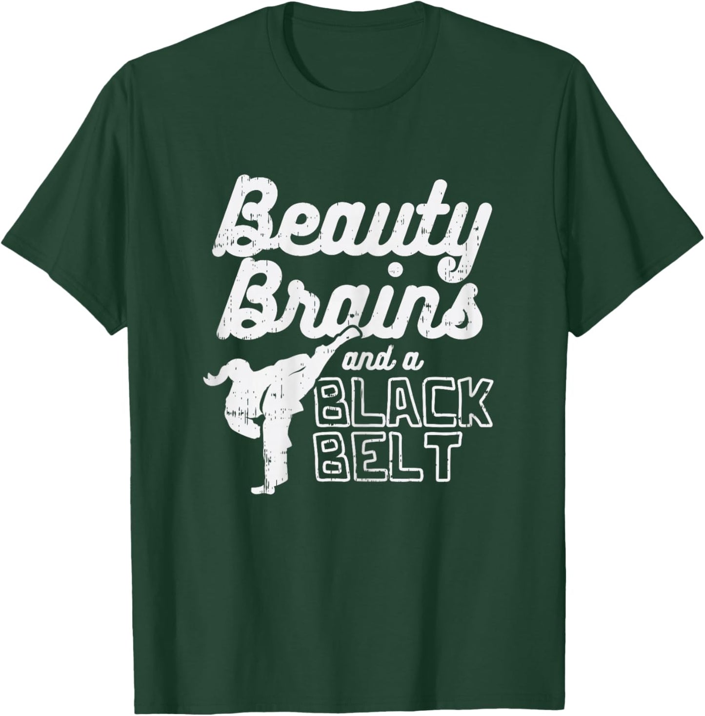 Beauty Brains Black Belt Girl Karate Kick Taekwondo Gift T-Shirt - T-Shirt | Forest