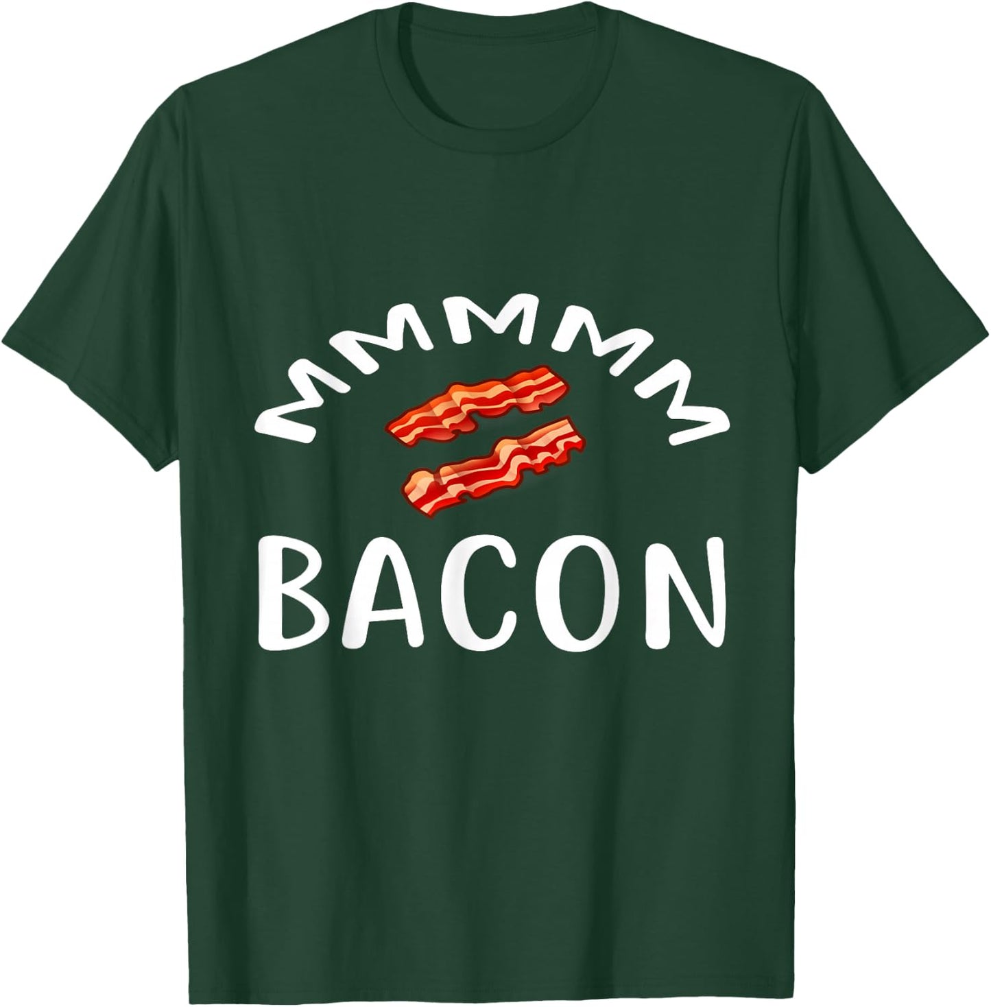 MMM...BACON T Shirt for Bacon Lovers & Foodies BACON T-Shirt - T-Shirt | Forest